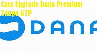 Cara Mendaftar Slot Menggunakan Dana Premium Tanpa Ktp Pemilik